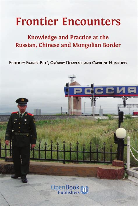 Frontier Encounters Knowledge and Practice at the Russian Chinese and Mongolian Border Doc