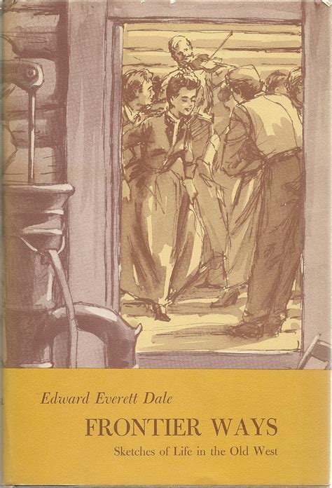 Frontier Ways Sketches of Life in the Old West Reader