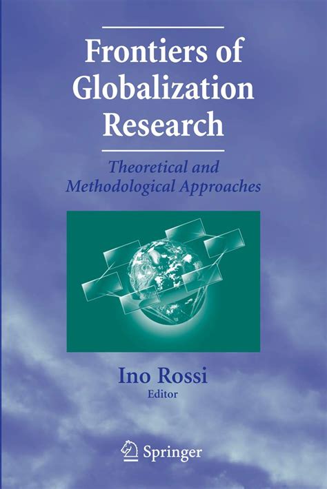 Frontiers of Globalization Research Theoretical and Methodological Approaches 2nd Printing PDF