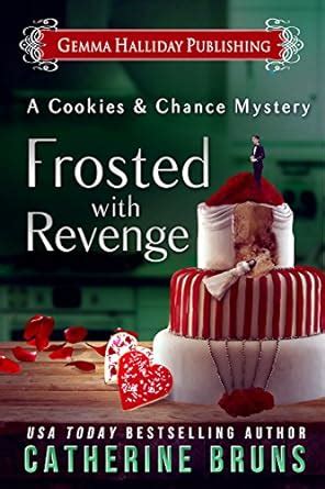 Frosted With Revenge Cookies and Chance Mysteries Volume 4 PDF