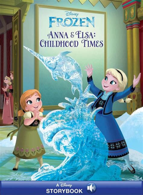 Frozen Anna and Elsa s Childhood Times Disney Storybook eBook