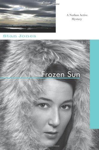 Frozen Sun: A Nathan Active Mystery (The Nathan Active Mysteries) Doc