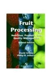 Fruit Processing Nutrition, Products and Quality Management 2nd Edition PDF