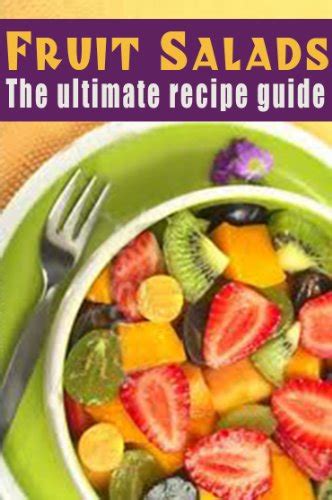 Fruit Salads The Ultimate Recipe Guide Over 30 Refreshing and Delicious Recipes Epub