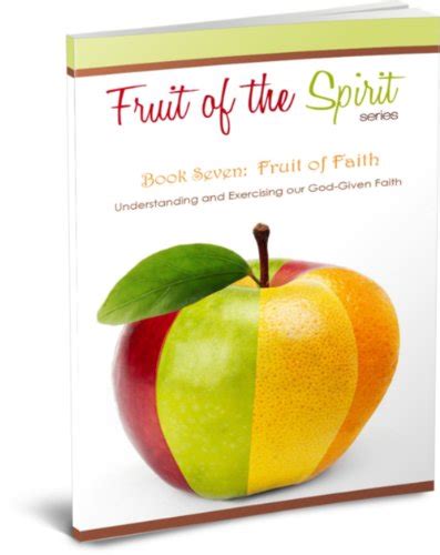 Fruit of Faith Fruit of the Spirit Series Book 7 Doc