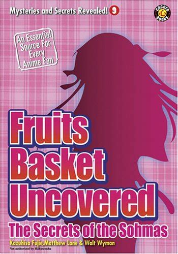 Fruits Basket Uncovered The Secrets of the Sohmas Mysteries and Secrets Revealed Book 10 Reader