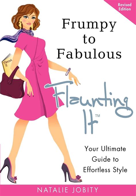 Frumpy to Fabulous Flaunting It Your Ultimate Guide to Effortless Style Revised Edition PDF