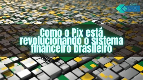 Frutinha do Pix: Revolucionando o Mercado Financeiro Brasileiro