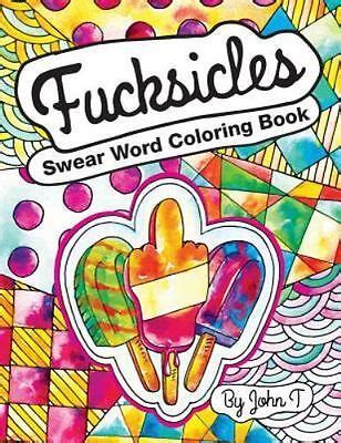 Fucksicles Swearing Word Coloring Book Epub