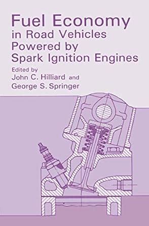 Fuel Economy In Road Vehicles Powered by Spark Ignition Engines 1st Edition Reader