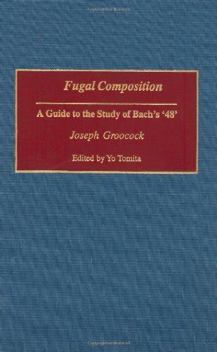 Fugal Composition A Guide to the Study of Bach's 48 PDF