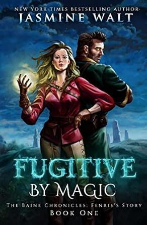 Fugitive By Magic The Baine Chronicles Fenris s Story Volume 1 Epub