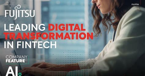 Fujitsu: Leading the Digital Transformation of Enterprises