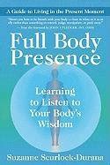 Full Body Presence Learning to Listen to Your Body's Wisdom Doc