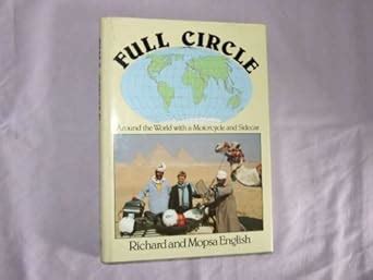 Full Circle: Around the World with a Motorcycle and Sidecar Ebook PDF