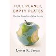 Full Planet Empty Plates The New Geopolitics of Food Scarcity Kindle Editon