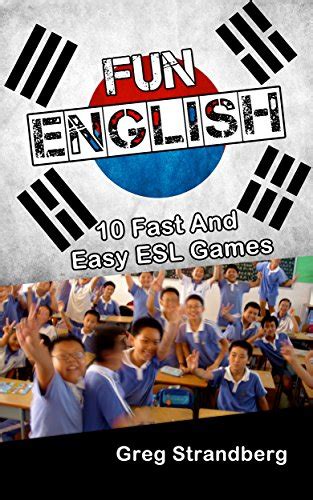 Fun English 10 Fast and Easy ESL Games Teaching Abroad Book 8 Doc