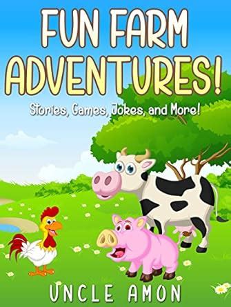 Fun Farm Adventures Short Stories Games Jokes and More Fun Time Reader