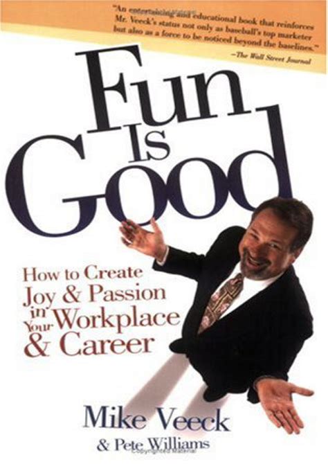 Fun Is Good: How to Create Joy and Passion in Your Workplace and Career Ebook PDF