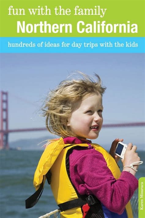 Fun with the Family Northern California Hundreds of Ideas for Day Trips with the Kids 8th Edition Doc