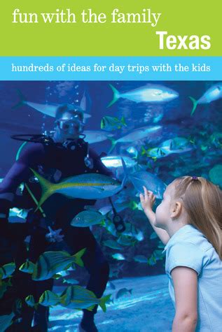 Fun with the Family Texas Hundreds of Ideas for Day Trips with the Kids 7th Edition Reader
