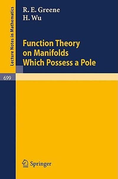 Function Theory on Manifolds Which Possess a Pole Doc