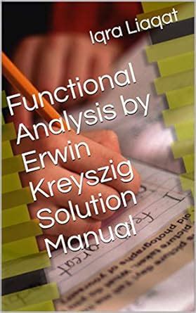 Functional Analysis By Erwin Kreyszig Solution Manual Kindle Editon