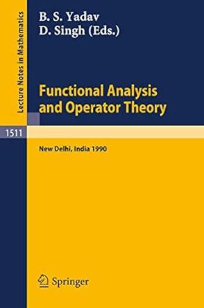 Functional Analysis and Operator Theory Proceedings of a Conference Held in Memory of U.N. Singh Ne Epub