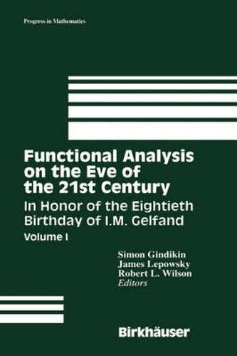 Functional Analysis on the Eve of the 21st Century, Vol. 1 In Honor of the Eightieth Birthday of I.M PDF