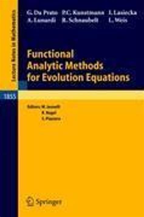 Functional Analytic Methods for Evolution Equations 1st Edition Kindle Editon
