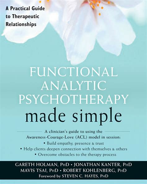Functional Analytic Psychotherapy Made Simple A Practical Guide to Therapeutic Relationships The New Harbinger Made Simple Series Doc