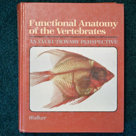 Functional Anatomy of the Vertebrates An Evolutionary Perspective Reader