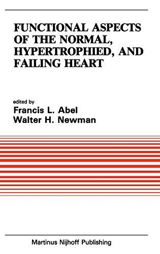 Functional Aspects of the Normal, Hypertrophied, and Failing Heart 1st Edition Epub