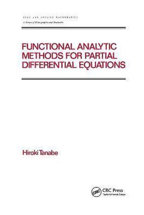 Functional-Analytic Methods for Partial Differential Equations Proceedings of a Conference and a Sym Reader