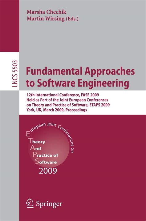 Fundamental Approaches to Software Engineering 12th International Conference, FASE 2009, Held as Par Reader