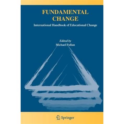 Fundamental Change International Handbook of Educational Change 1st Edition Doc