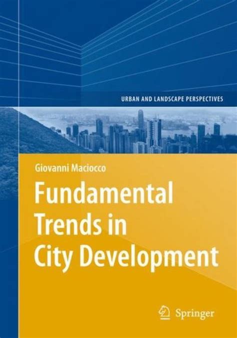 Fundamental Trends in City Development 1st Edition Reader