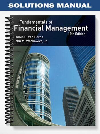 Fundamentals Financial Management Van Horne Solution Manual Doc