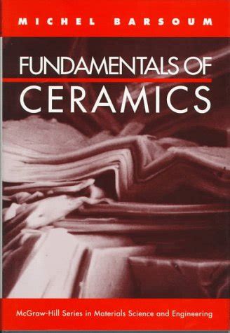 Fundamentals Of Ceramics Barsoum Solutions Epub