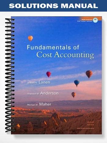 Fundamentals Of Cost Accounting Solutions Manual 2nd Reader