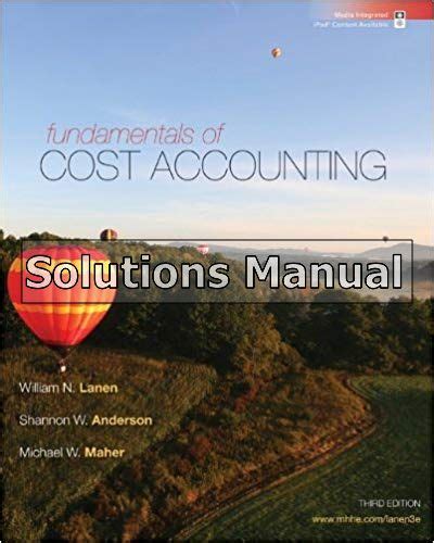 Fundamentals Of Cost Accounting Solutions Manual 3rd Kindle Editon