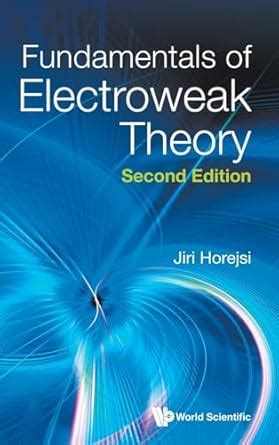 Fundamentals Of Electroweak Theory Doc