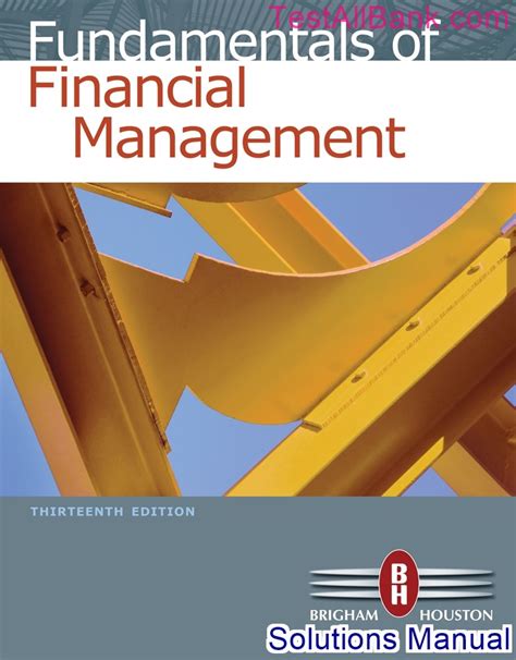 Fundamentals Of Financial Management 13th Edition Brigham Answers Reader