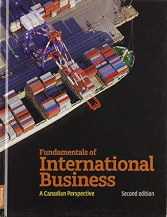 Fundamentals Of International Business A Canadian Perspective Ebook Kindle Editon