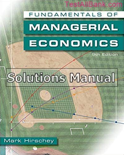 Fundamentals Of Managerial Economics Solutions Manual Kindle Editon