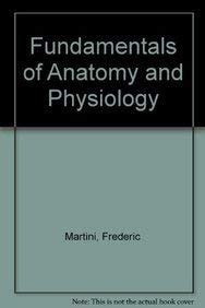 Fundamentals of Anatomy and Physiology/Applications Manual Fundamentals of Anatomy and Physiology/K Epub