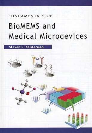 Fundamentals of BioMEMS and Medical Microdevices by Steven S Saliterman Excellent Literature pdf Reader