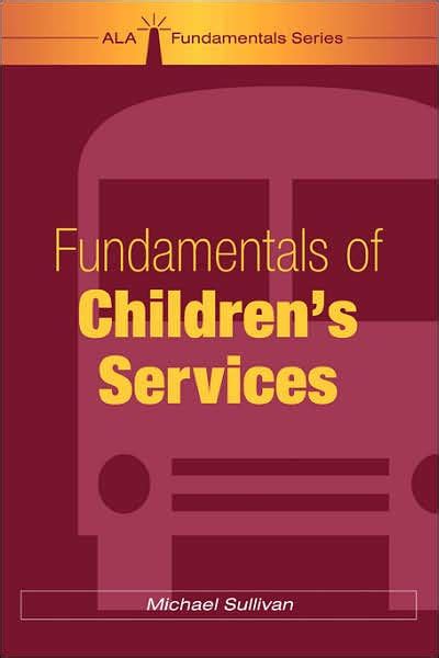 Fundamentals of Childrens Services PDF