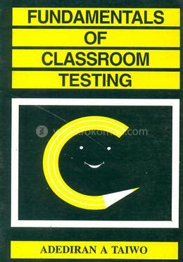 Fundamentals of Classroom Testing Kindle Editon