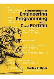 Fundamentals of Engineering Programming with C and Fortran PDF